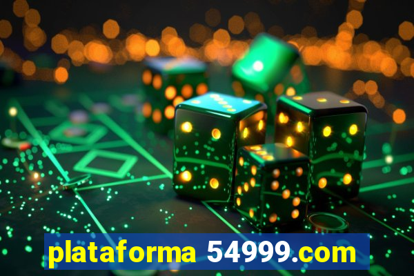 plataforma 54999.com